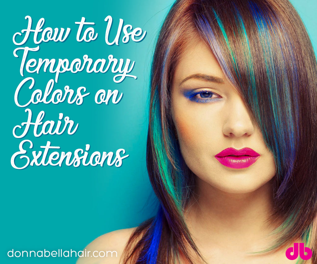 How to Use Temporary Colors on Hair Extensions