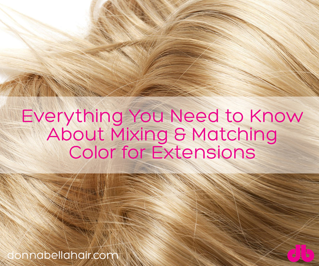 Everything You Need to Know About Mixing & Matching Color for Extensions