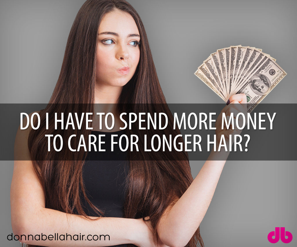 Do I Have to Spend More Money to Care for Longer Hair?