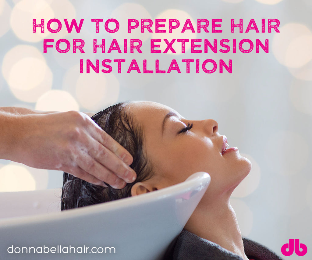 How to Prepare Hair for Hair Extension Installation