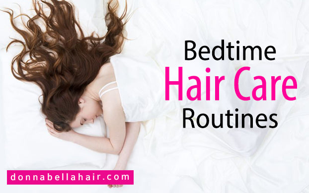 Bedtime Hair Care Routines