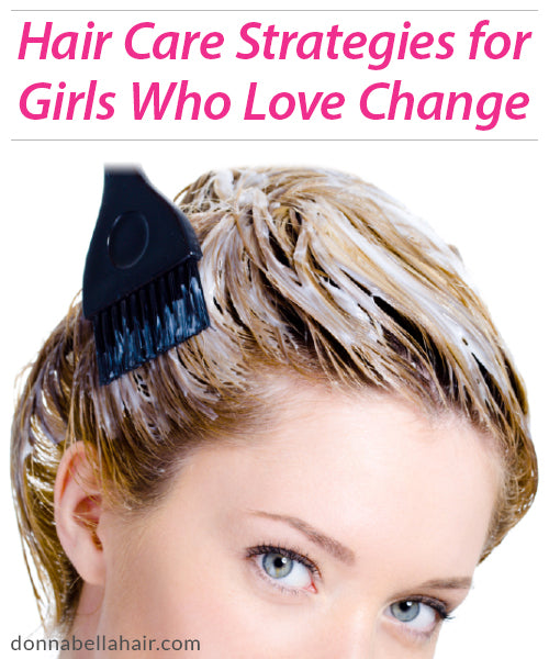 Hair Care Strategies for Girls Who Love Change