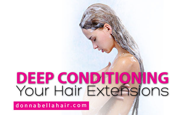 Deep Conditioning Your Hair Extensions