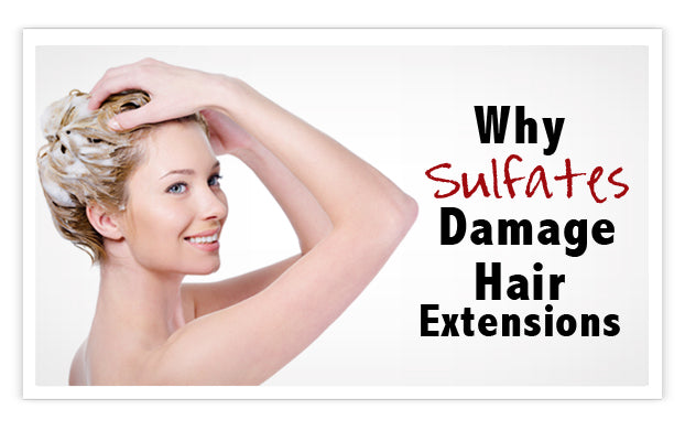 Why are sulfates bad for hair extensions?