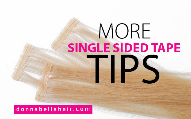 More Single Sided Tape Tips