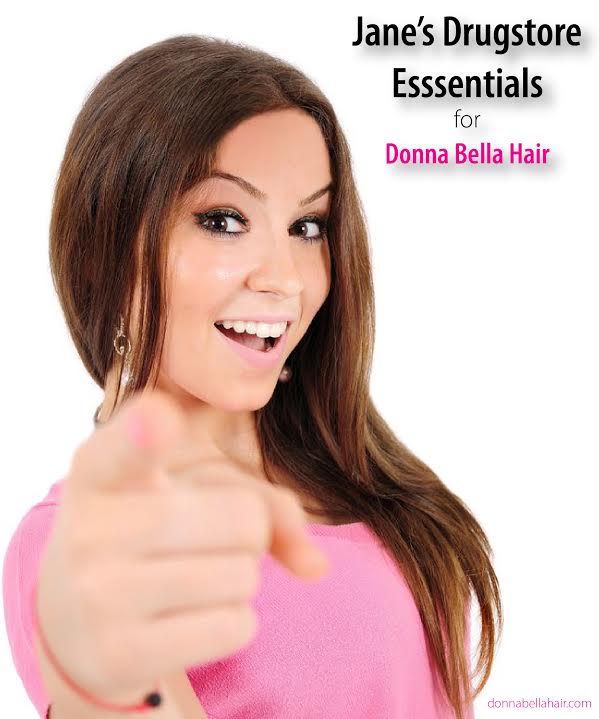 Jane’s Drugstore Essentials for Donna Bella Hair