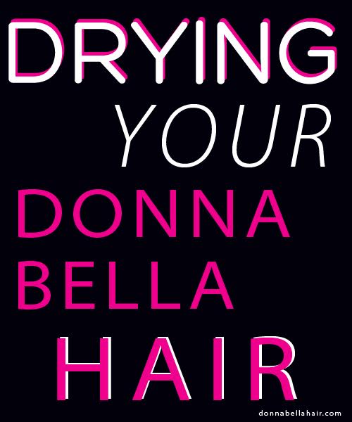 Drying Your Donna Bella Hair